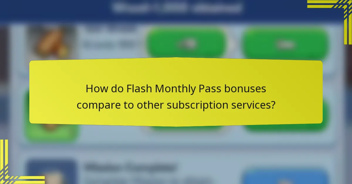 How do Flash Monthly Pass bonuses compare to other subscription services?