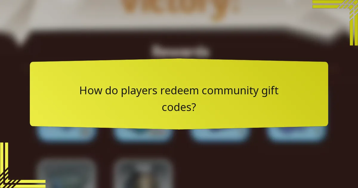 How do players redeem community gift codes?