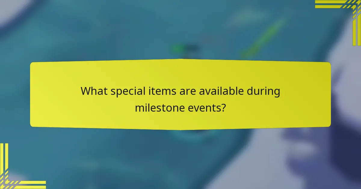 What special items are available during milestone events?
