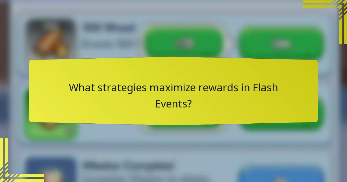 What strategies maximize rewards in Flash Events?